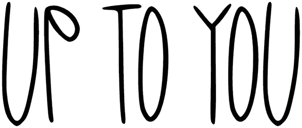 Up To You Font