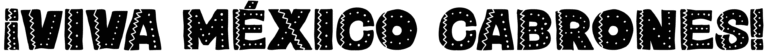 ¡Viva México, cabrones! Font