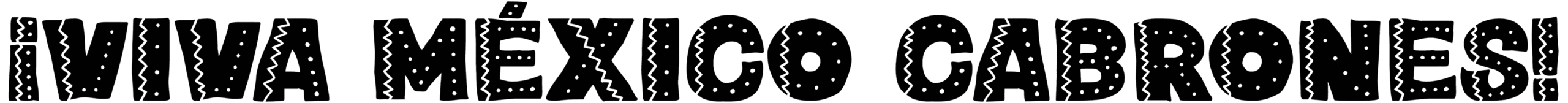 Viva Mexico Cabrones Font