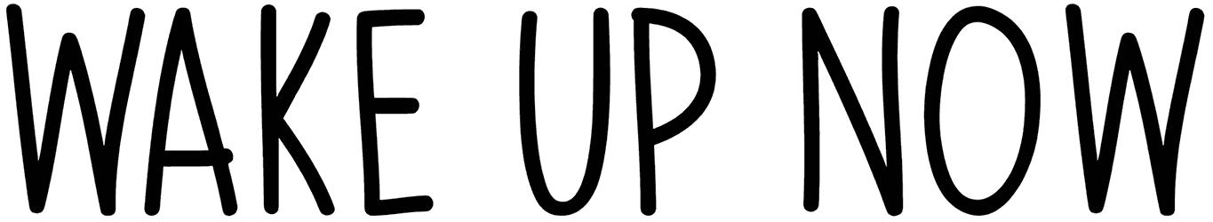 Wake Up Now Font