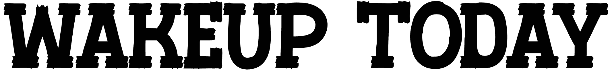 Wakeup Today Font
