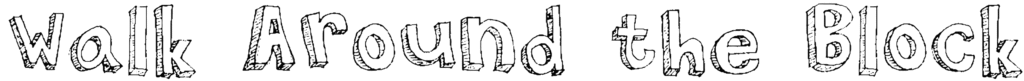 Walk Around the Block Font