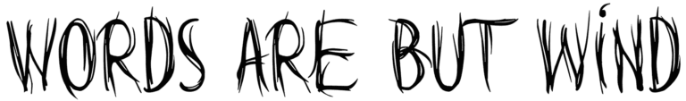 Words are but wind Font