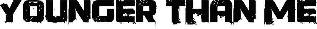 Younger Than Me Font