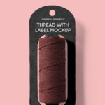 Close-up Sight of Thread Mockup with Label