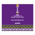 FIFA CLUB WORLD CUP SAUDI ARABIA 2023