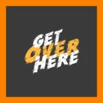 Get Over Here Logo