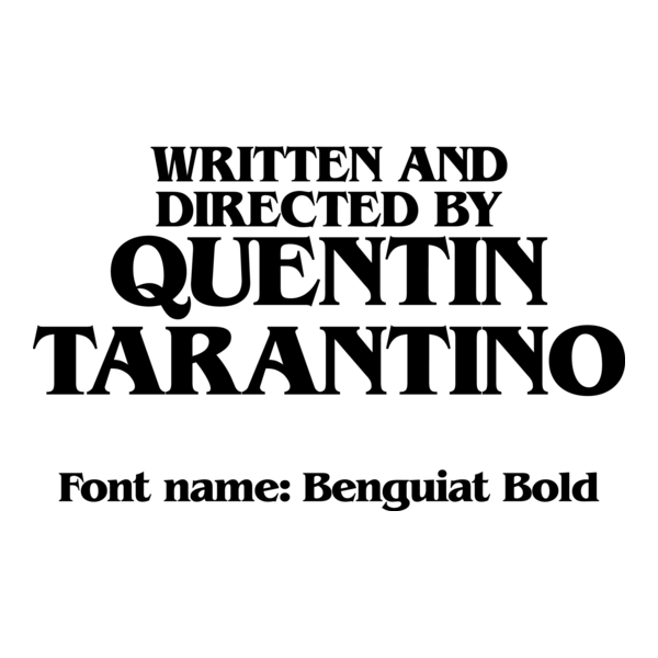 Written and directed by Quentin Tarantino